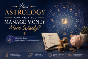 How Astrology Can Help You Manage Money More Wisely